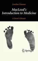 MacLeod’s Introduction to Medicine A Doctor’s Memoir