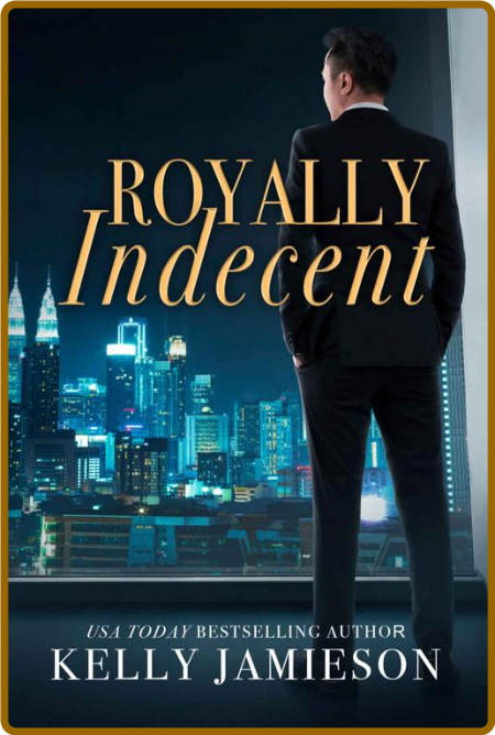 Royally Indecent - Kelly Jamieson