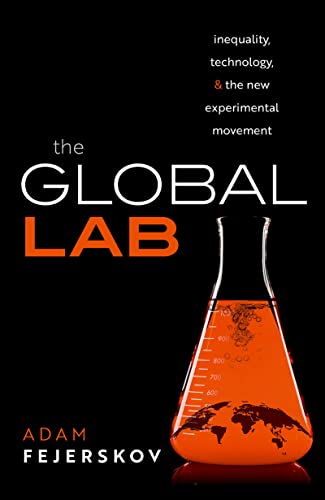 The Global Lab Inequality, Technology, and the Experimental Movement