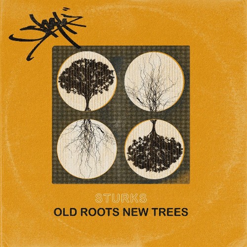 Sturks - Old Roots New Trees (2022)