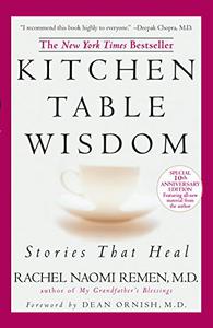 Kitchen Table Wisdom Stories that Heal, 10th Anniversary Edition