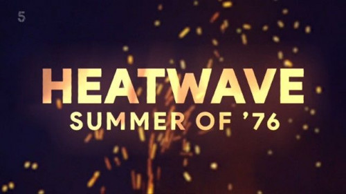 Channel 5 - Heatwave Summer of '76 (2022)