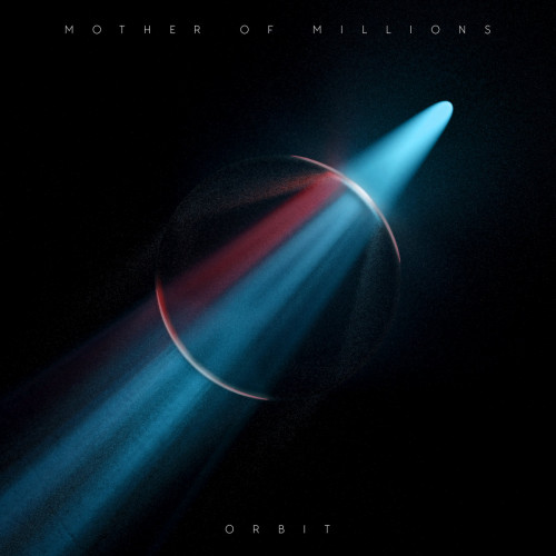 Mother Of Millions  Orbit [EP] (2022)