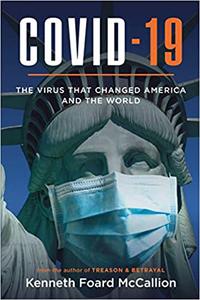 COVID-19 - The Virus that changed America and the World
