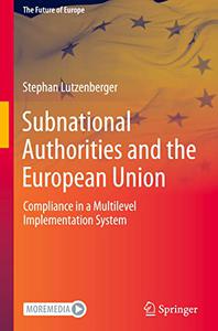 Subnational Authorities and the European Union Compliance in a Multilevel Implementation System