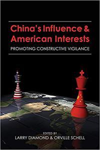 China's Influence and American Interests Promoting Constructive Vigilance