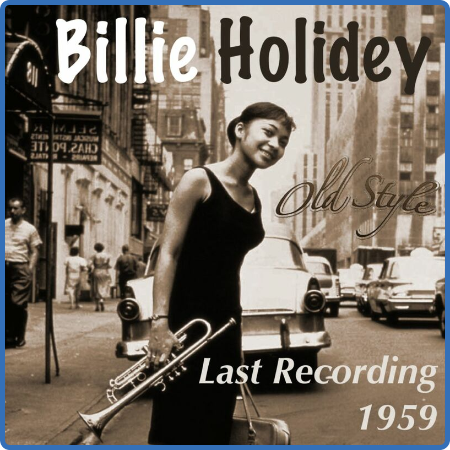 Billie Holiday - Last Recording 1959 (Remastered) (2022)