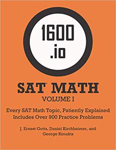 1600.io SAT Math Orange Book Volume I Every SAT Math Topic, Patiently Explained