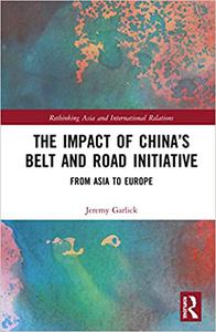 The Impact of China's Belt and Road Initiative From Asia to Europe