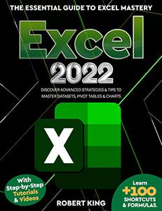 Excel 2022 The Essential Guide to Excel Mastery