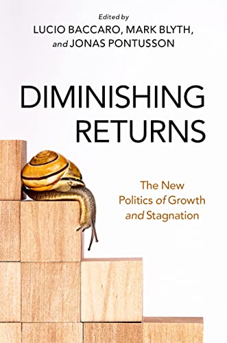 Diminishing Returns The New Politics of Growth and Stagnation