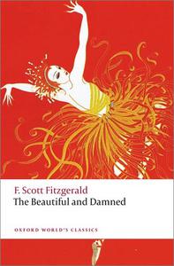 The Beautiful and Damned (Oxford World’s Classics), 2nd Edition