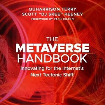 The Metaverse Handbook Innovating for the Internet's Next Tectonic Shift [Audiobook]