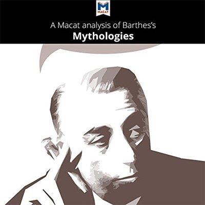 A Macat Analysis of Roland Barthes's Mythologies (Audiobook)