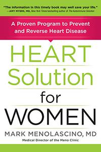 Heart Solution for Women A Proven Program to Prevent and Reverse Heart Disease