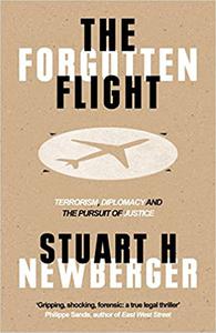 The Forgotten Flight Terrorism, Diplomacy and the Pursuit of Justice