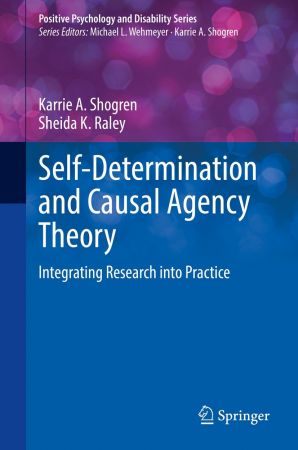 Self Determination and Causal Agency Theory: Integrating Research into Practice