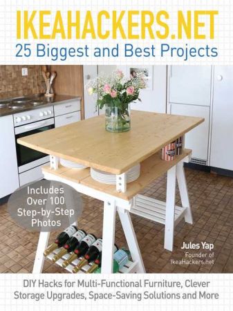 IKEAHACKERS.NET 25 Biggest and Best Projects DIY Hacks for Multi Functional Furniture... (TRUE AZW3)
