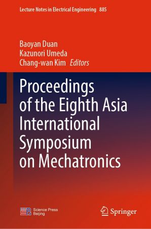 Proceedings of the Eighth Asia International Symposium on Mechatronics