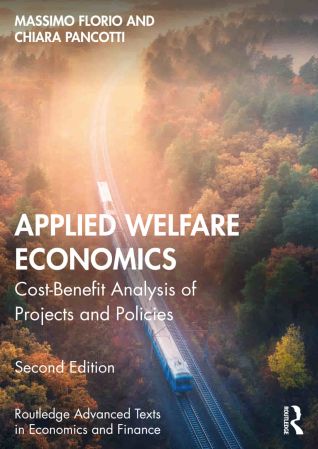 Applied Welfare Economics Cost Benefit Analysis of Projects and Policies 2nd Edition