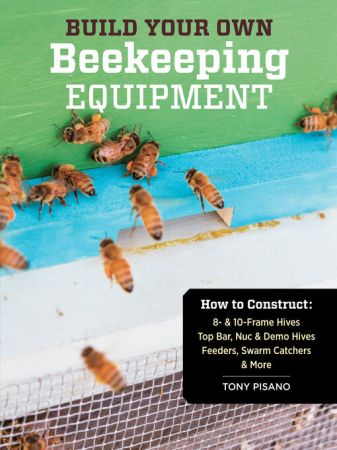Build Your Own Beekeeping Equipment (true AZW3)