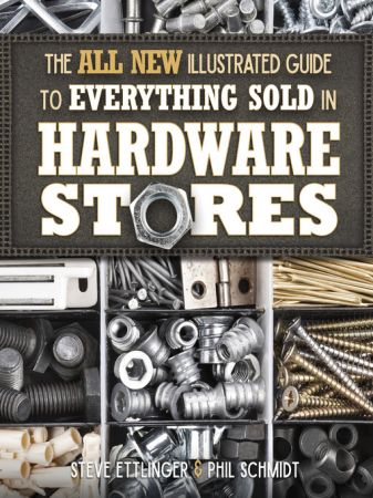 The All New Illustrated Guide to Everything Sold in Hardware Stores (true AZW3)