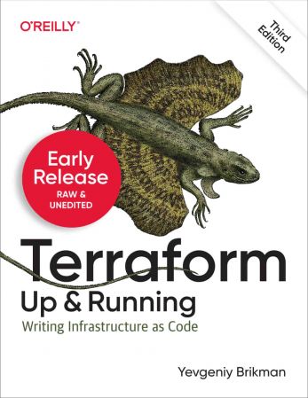 Terraform: Up and Running, 3rd Edition (Second Early Release)