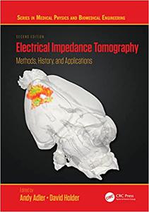 Electrical Impedance Tomography Methods, History and Applications  Ed 2