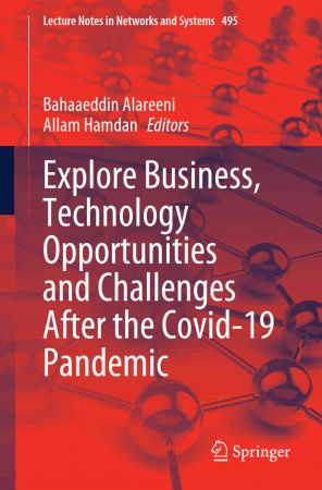Explore Business, Technology Opportunities and Challenges ‎After the Covid 19 Pandemic