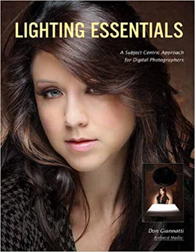 Lighting Essentials : A Subject Centric Approach for Digital Photographers (true PDF)