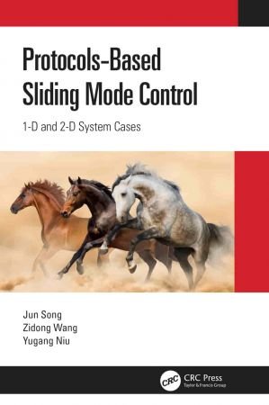 Protocols Based Sliding Mode Control 1 D and 2 D System Cases