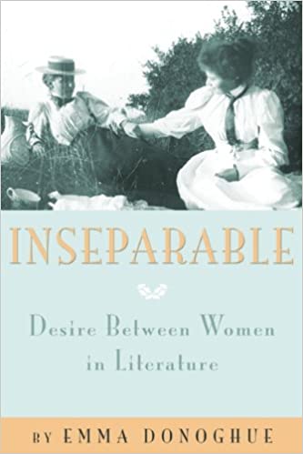 Inseparable: Desire Between Women in Literature