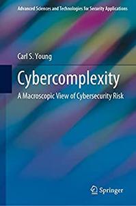 Cybercomplexity A Macroscopic View of Cybersecurity Risk