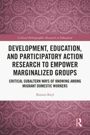Development, Education, and Participatory Action Research to Empower Marginalized Groups