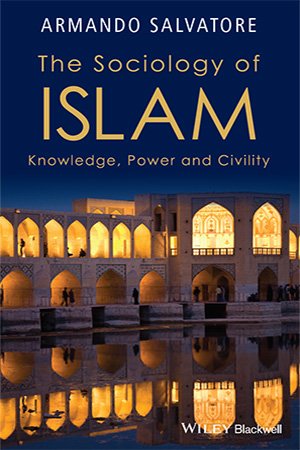The Sociology of Islam: Knowledge, Power and Civility (PDF)