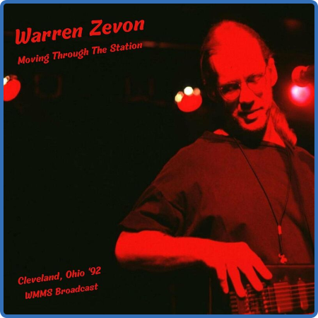Warren Zevon - Moving Through The Station (Live Cleveland '92) (2022)