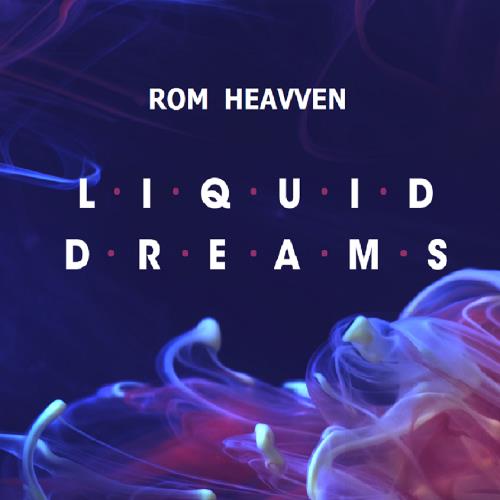 VA - Rom Heavven - Liquid Dreams 123 (2022-07-21) (MP3)