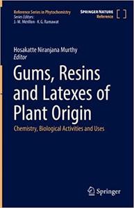 Gums, Resins and Latexes of Plant Origin Chemistry, Biological Activities and Uses