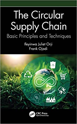 The Circular Supply Chain Basic Principles and Techniques