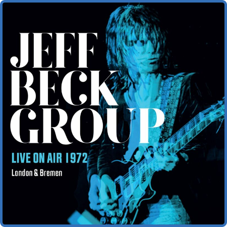 Jeff Beck - Live On Air 1972 (2022)