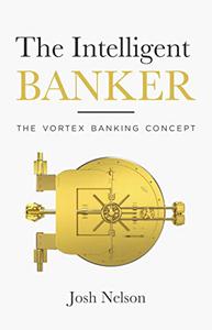 The Intelligent Banker The Vortex Banking Concept