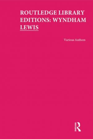 Routledge Library Editions: Wyndham Lewis