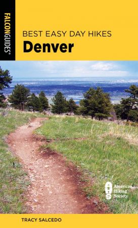 Best Easy Day Hikes Denver, 3rd Edition