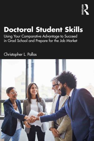 Doctoral Student Skills Using Your Comparative Advantage to Succeed in Grad School and Prepare for the Job Market