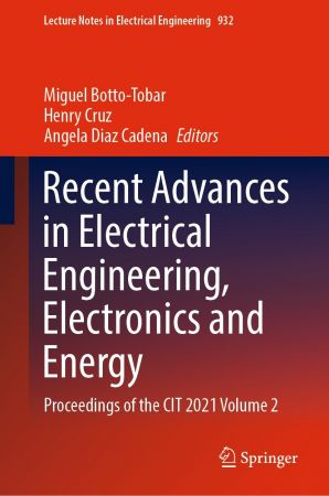 Recent Advances in Electrical Engineering, Electronics and Energy: Proceedings of the CIT 2021 Volume 2