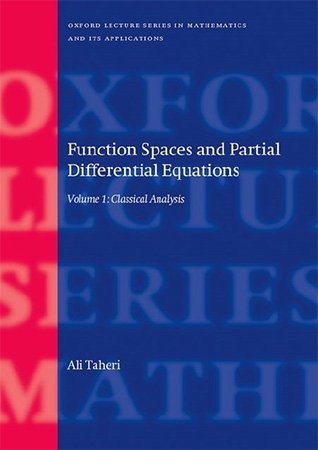 Function Spaces and Partial Differential Equations, Vol. 1: Classical Analysis