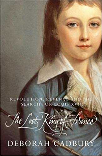 The Lost King of France: The Tragic Story of Marie Antoinette's Favourite Son