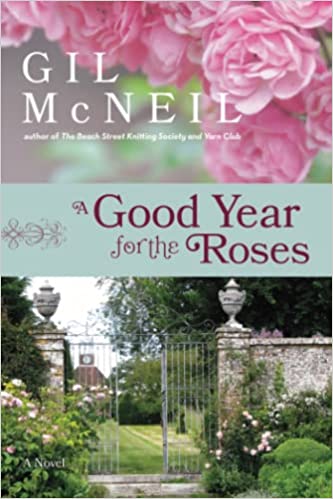 A Good Year for the Roses: A Novel
