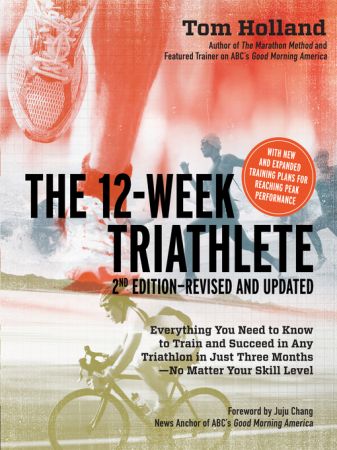 The 12 Week Triathlete Revised and Updated