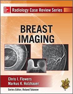 Radiology Case Review Series Breast Imaging